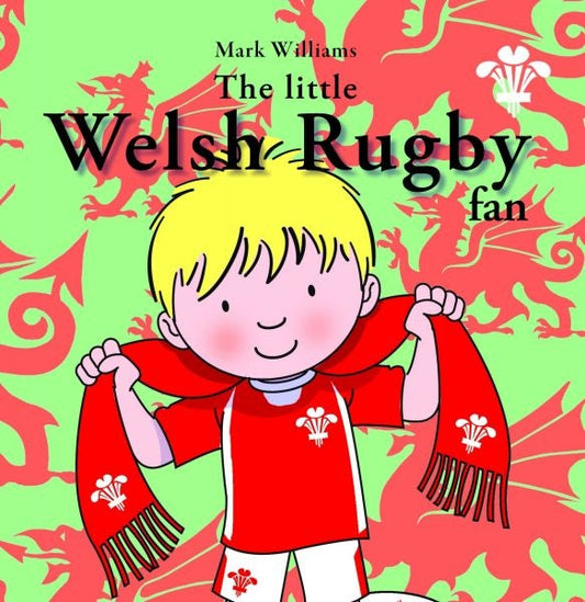 Cover image for The Little Welsh Rugby Fan, isbn: 9781847714398