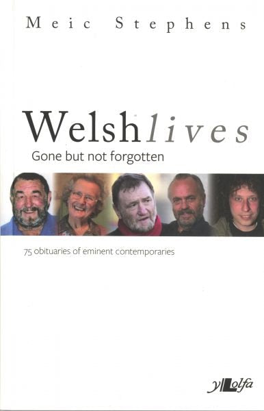 Cover image for Welsh Lives - Gone but Not Forgotten, isbn: 9781847716057