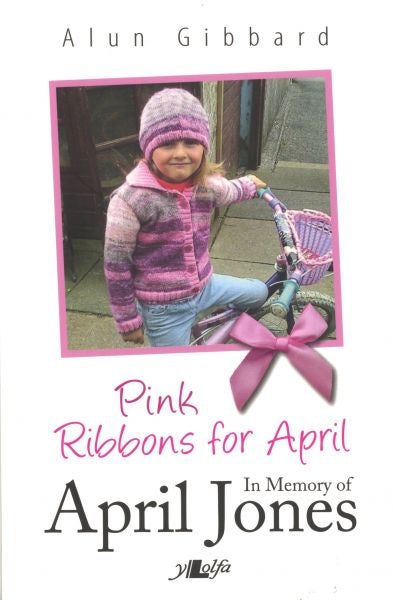 Cover image for Pink Ribbons for April - In Memory of April Jones, isbn: 9781847717092