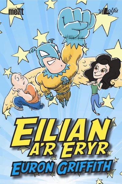 Cover image for Cyfres Mellt: Eilian a'r Eryr, isbn: 9781847718075