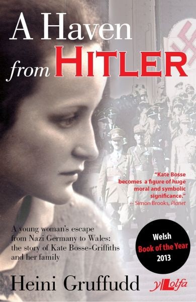 Cover image for A Haven from Hitler - A Young Woman's Escape from Nazi Germany to Wales, isbn: 9781847718891