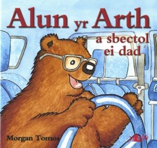 Cover image for Alun yr Arth a Sbectol ei Dad, isbn: 9781847719089