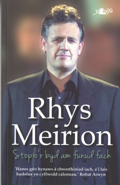 Cover image for Rhys Meirion - Stopio'r Byd am Funud Fach, isbn: 9781847719867