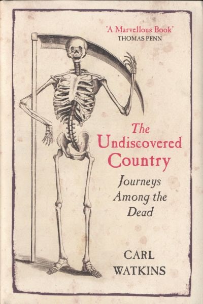 Cover image for The Undiscovered Country - Journeys Among the Dead, isbn: 9781847921406