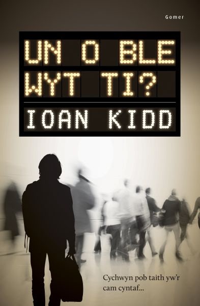 Cover image for Un o Ble Wyt Ti?, isbn: 9781848512924