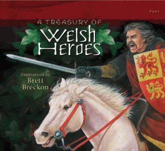 Cover image for Treasury of Welsh Heroes, A, isbn: 9781848514744