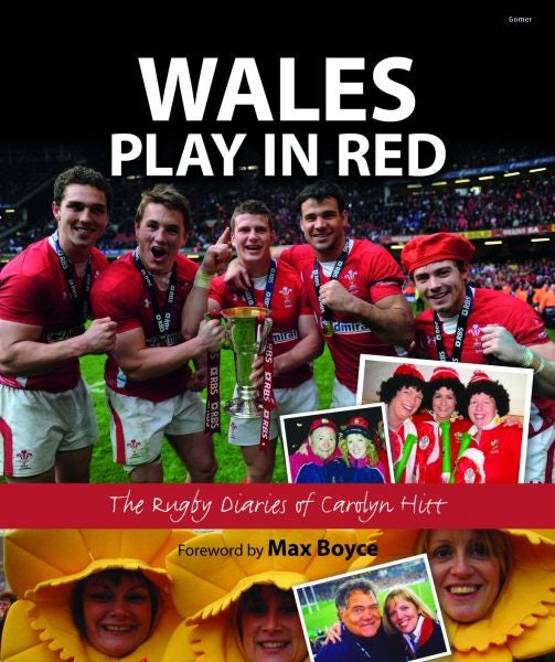 Cover image for Wales Play in Red - The Rugby Diaries of Carolyn Hitt, isbn: 9781848515642