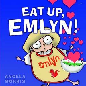 Cover image for Eat Up, Emlyn!, isbn: 9781848517110