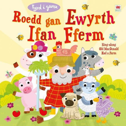 Cover image for Tyrd i Ganu: Roedd gan Ewyrth Ifan Fferm / Sing-Along Old Macdonald Had a Farm, isbn: 9781849670753