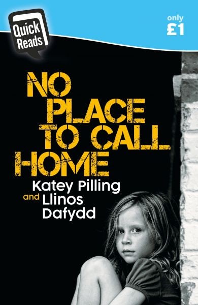 Cover image for Quick Reads: No Place to Call Home, isbn: 9781849674027