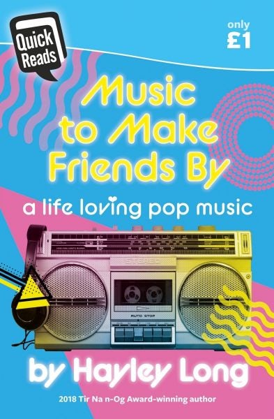 Cover image for Quick Reads: Music to Make Friends by - A Life Loving Pop Music, isbn: 9781849674119