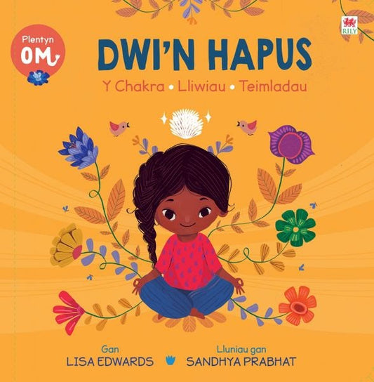 Cover image for Plentyn Om - Dwi'n Hapus (Y Chakra • Lliwiau • Teimladau), isbn: 9781849675840