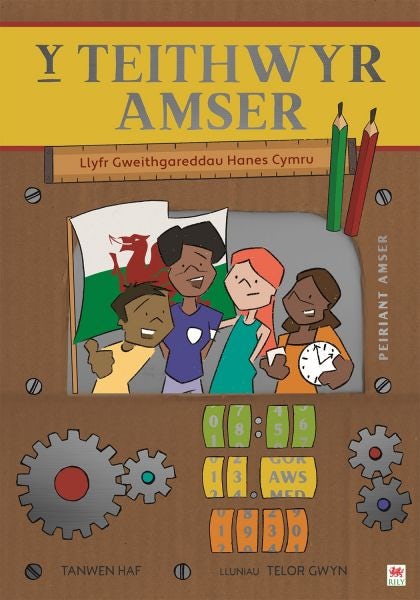 Cover image for Y Teithwyr Amser (Llyfr Gweithgareddau Hanes Cymru - Cyfres 10 Stori o Hanes Cymru), isbn: 9781849675864
