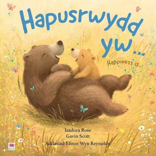 Cover image for Hapusrwydd Yw… / Happiness Is…, isbn: 9781849677240