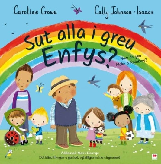 Cover image for Sut Alla i Greu Enfys? / How Do You Make a Rainbow?, isbn: 9781849677981