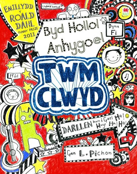 Cover image for Cyfres Twm Clwyd: Byd Hollol Anhygoel Twm Clwyd, isbn: 9781849678575