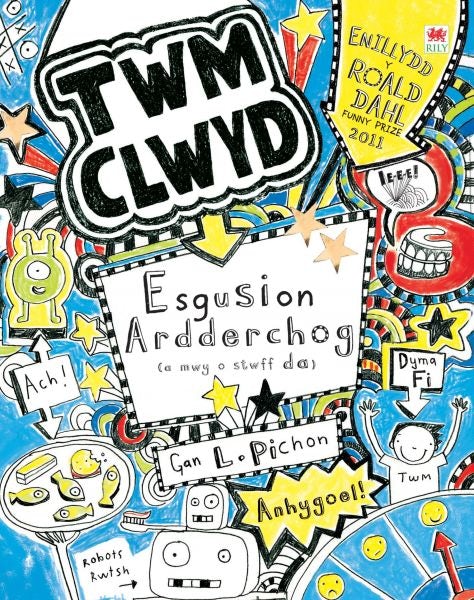 Cover image for Cyfres Twm Clwyd: Esgusion Ardderchog (A Mwy o Stwff Da), isbn: 9781849678599
