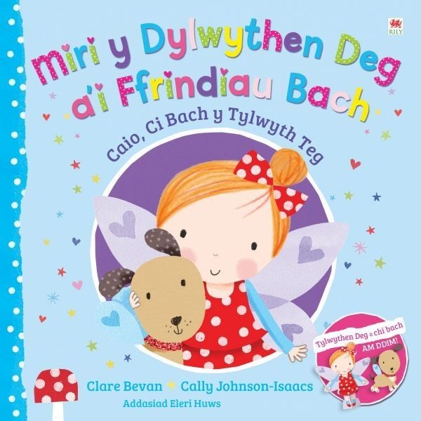 Cover image for Miri y Dylwythen Deg a'i Ffrindiau Bach: Caio, Ci Bach y Tylwyth Teg, isbn: 9781849679985