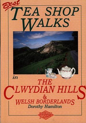 Cover image for Best Tea Shop Walks in the Clwydian Hills and Welsh Borderlands, isbn: 9781850587279