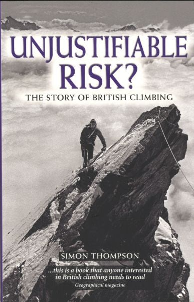 Cover image for Unjustifiable Risk? - The Story of British Climbing, isbn: 9781852846794