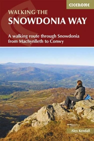 Cover image for Walking the Snowdonia Way - A Walking Route Through Snowdonia from Machynlleth to Conwy, isbn: 9781852848569