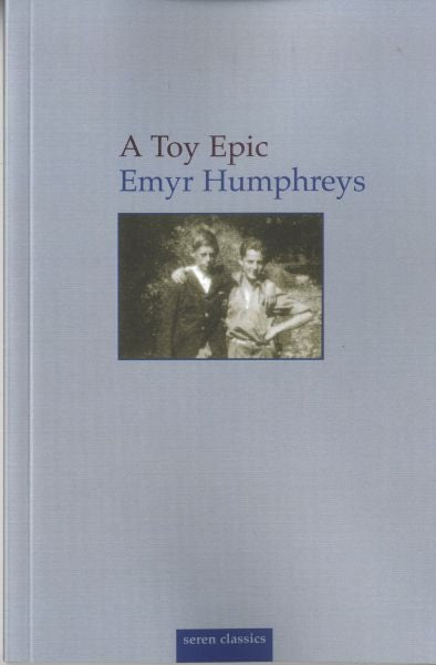 Cover image for Seren Classics: A Toy Epic, isbn: 9781854110091