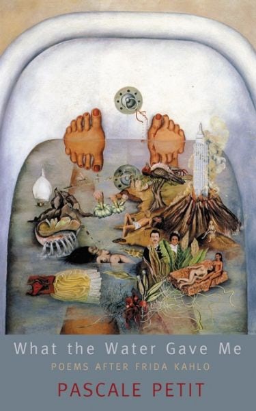 Cover image for What the Water Gave Me - Poems After Frida Kahlo, isbn: 9781854115157