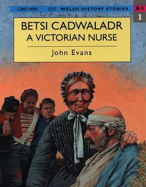 Cover image for Welsh History Stories: Betsi Cadwaladr, A Victorian Nurse, isbn: 9781855962002