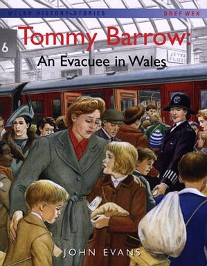Cover image for Welsh History Stories: Tommy Barrow: An Evacuee in Wales, isbn: 9781855965508