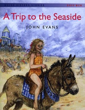 Cover image for Welsh History Stories: A Trip to the Seaside, isbn: 9781855965515