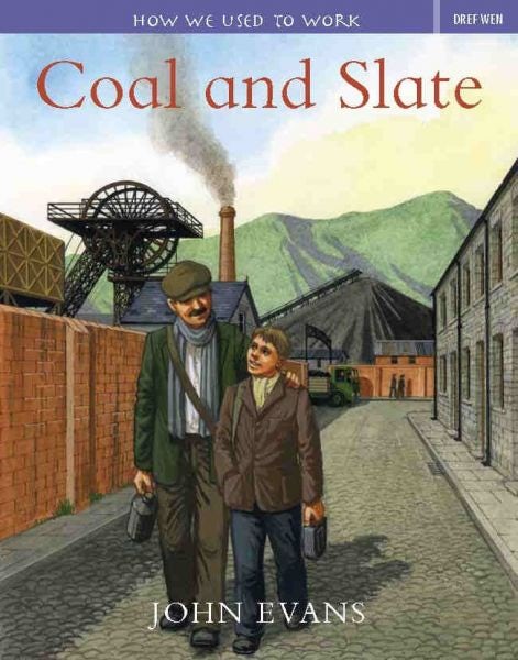Cover image for How We Used to Work: Coal and Slate, isbn: 9781855968585