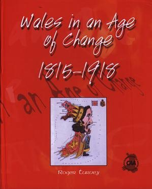 Cover image for Wales in an Age of Change 1815-1918, isbn: 9781856447690