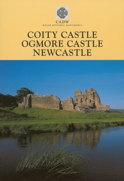 Cover image for Coity Castle, Ogmore Castle, Newcastle, isbn: 9781857601121
