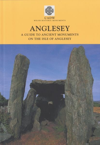 Cover image for Anglesey - A Guide to Ancient Monuments on the Isle of Anglesey, isbn: 9781857601428