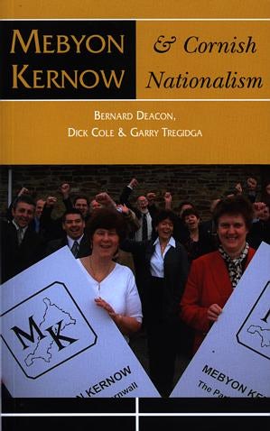 Cover image for Mebyon Kernow and Cornish Nationalism - The Concise History, isbn: 9781860570759