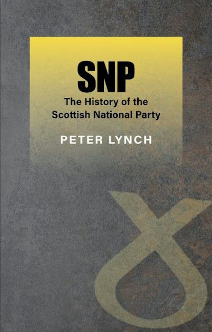 Cover image for SNP - The History of the Scottish National Party, isbn: 9781860570933