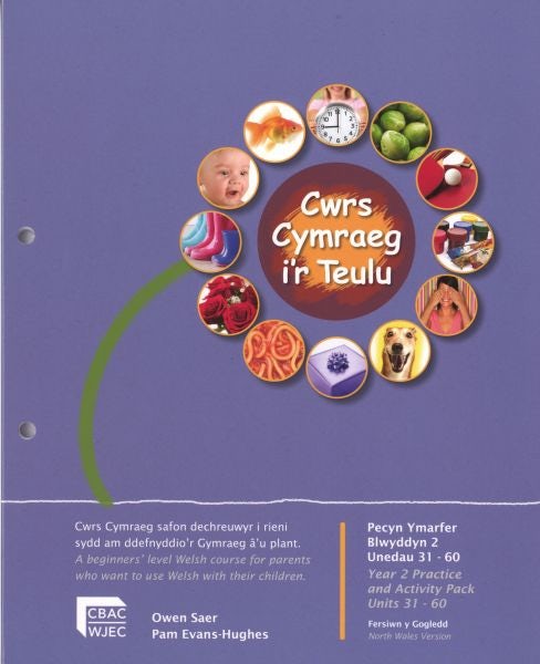 Cover image for Cwrs Cymraeg i'r Teulu: Pecyn Ymarfer Blwyddyn 2 Unedau 31-60 Gogledd, isbn: 9781860856785