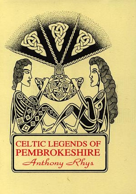 Cover image for Celtic Legends of Pembrokeshire, isbn: 9781861430731