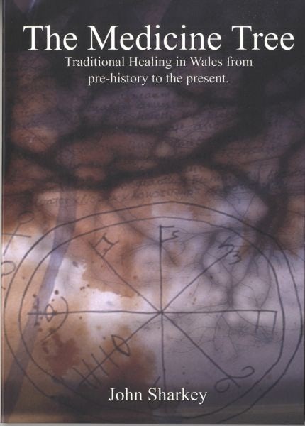 Cover image for The Medicine Tree - Traditional Healing in Wales from Pre-Histor, isbn: 9781861431509