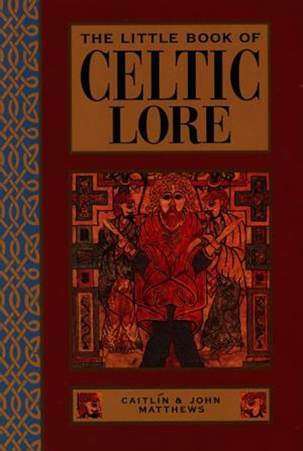 Cover image for The Little Book of Celtic Lore, isbn: 9781862042292