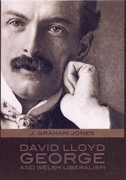 Cover image for David Lloyd George and Welsh Liberalism, isbn: 9781862250840