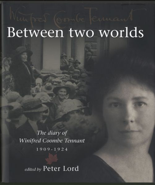 Cover image for Between Two Worlds - The Diary of Winifred Coombe Tennant 1909-1924, isbn: 9781862250864
