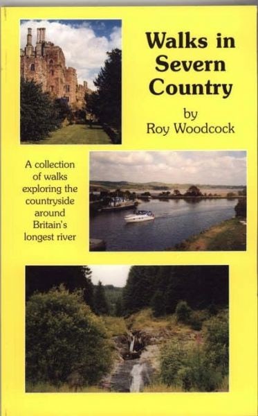 Cover image for Walks in Severn Country - A Collection of Walks Exploring the Countryside Around Britain's Longest River, isbn: 9781869922498