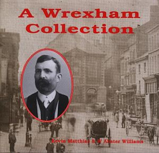 Cover image for A Wrexham Collection, isbn: 9781872424705