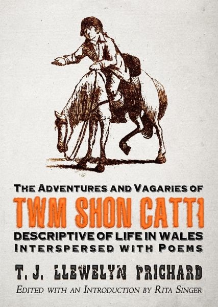 Cover image for Adventures and Vagaries of Twm Shôn Catti, The, isbn: 9781891271267