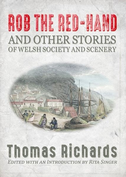 Cover image for Rob the Red-Hand and Other Stories of Welsh Society and Scenery, isbn: 9781891271274