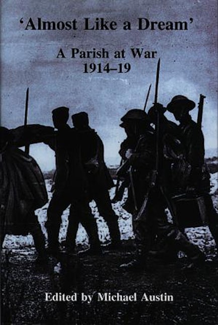 Cover image for 'Almost like a Dream' - A Parish at War, 1914-19, isbn: 9781898937333