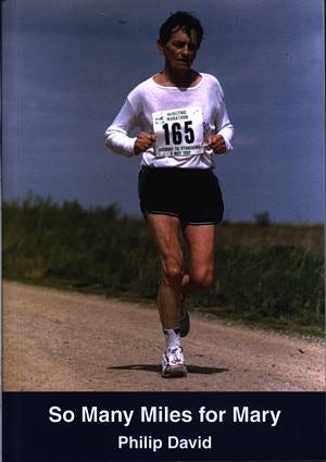 Cover image for So Many Miles for Mary - The Story of an Epic Run, isbn: 9781898937616