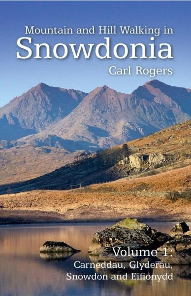 Cover image for Mountain and Hill Walking in Snowdonia: Volume 1. Carneddau, Glyderau, Snowdon and Eifionydd, isbn: 9781902512181