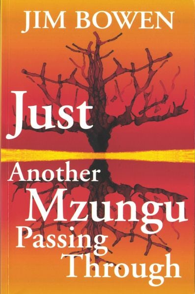 Cover image for Just Another Mzungu Passing Through, isbn: 9781905762330